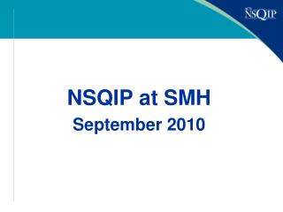 NSQIP at SMH September 2010