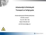 Arbetsmilj Str lskydd Transport av farligt gods
