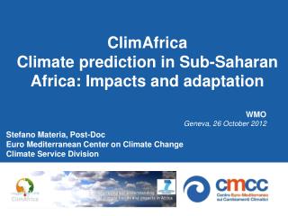 ClimAfrica Climate prediction in Sub-Saharan Africa: Impacts and adaptation