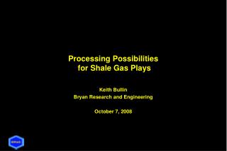 Processing Possibilities for Shale Gas Plays
