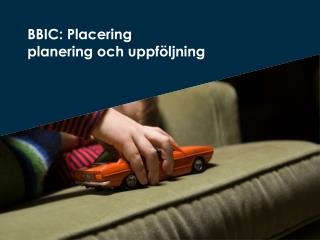 BBIC: Placering planering och uppföljning