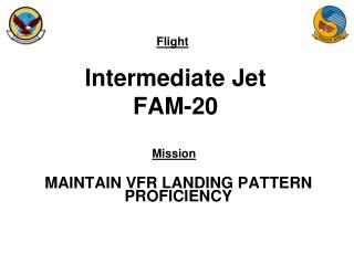 Intermediate Jet FAM-20