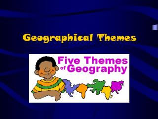 Geographical Themes