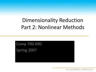 Dimensionality Reduction Part 2: Nonlinear Methods