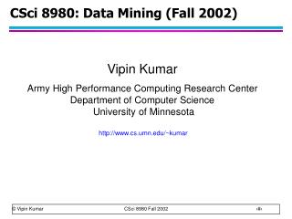 CSci 8980: Data Mining (Fall 2002)