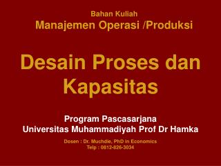 Bahan Kuliah Manajemen Operasi / Produksi
