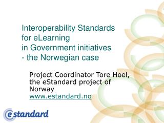 Interoperability Standards for eLearning in Government initiatives - the Norwegian case