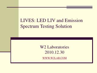 LIVES: LED LIV and Emission Spectrum Testing Solution
