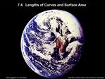 7.4 Lengths of Curves and Surface Area