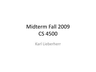 Midterm Fall 2009 CS 4500