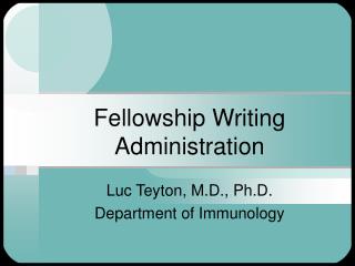 Fellowship Writing Administration