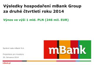 Výsledky hospodaření m Bank Group za druhé čtvrtletí roku 2014