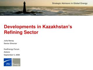 Developments in Kazakhstan’s Refining Sector