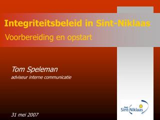 Integriteitsbeleid in Sint-Niklaas Voorbereiding en opstart