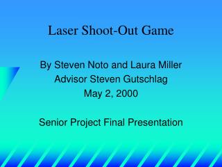 Laser Shoot-Out Game