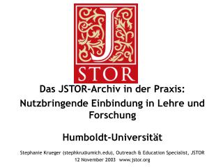 Das JSTOR-Archiv in der Praxis: Nutzbringende Einbindung in Lehre und Forschung