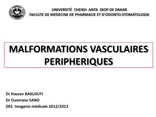 MALFORMATIONS VASCULAIRES PERIPHERIQUES