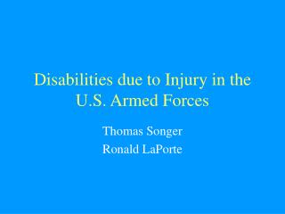 Disabilities due to Injury in the U.S. Armed Forces