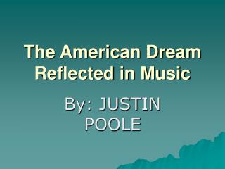 The American Dream Reflected in Music