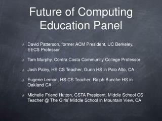 Future of Computing Education Panel