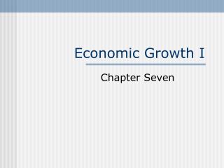 Economic Growth I