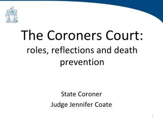 The Coroners Court: roles, reflections and death prevention
