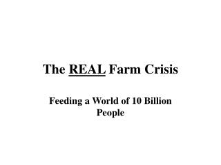 The REAL Farm Crisis