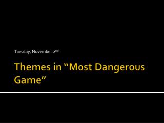 Themes in “Most Dangerous Game”