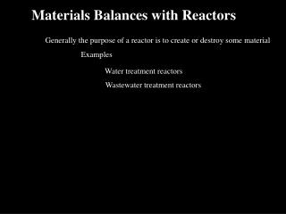 Materials Balances with Reactors