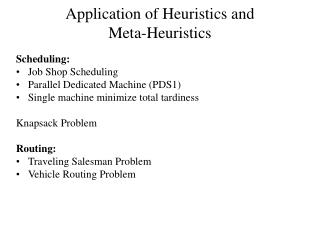 Application of Heuristics and Meta-Heuristics