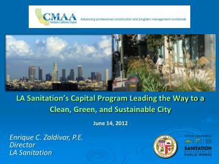 LA Sanitation’s Capital Program Leading the Way to a Clean, Green, and Sustainable City