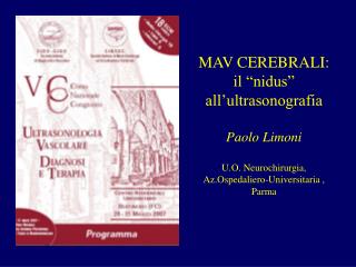 MAV CEREBRALI: il “nidus” all’ultrasonografia Paolo Limoni