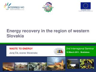 WASTE TO ENERGY Juraj Číž , ecorec Slovensko