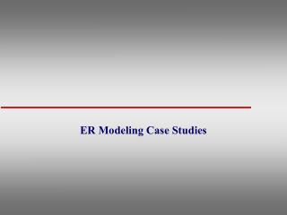 ER Modeling Case Studies