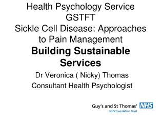 Dr Veronica ( Nicky) Thomas Consultant Health Psychologist