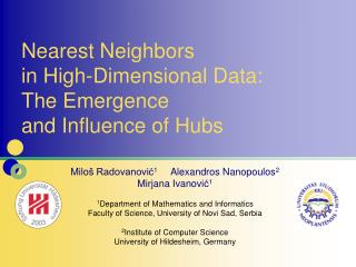 Nearest Neighbors in High-Dimensional Data: The Emergence and Influence of Hubs