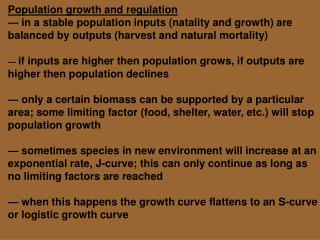 Population growth and regulation — in a stable population inputs (natality and growth) are