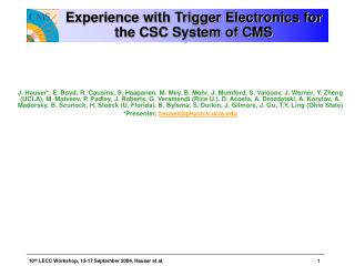 Experience with Trigger Electronics for the CSC System of CMS