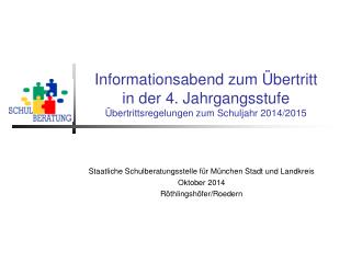 Staatliche Schulberatungsstelle für München Stadt und Landkreis Oktober 2014
