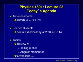 Physics 1501: Lecture 23 Today ’ s Agenda