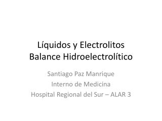 Líquidos y Electrolitos Balance Hidroelectrolítico