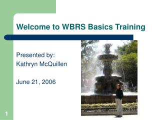 Welcome to WBRS Basics Training