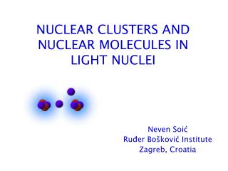 NUCLEAR CLUSTERS AND NUCLEAR MOLECULES IN LIGHT NUCLEI