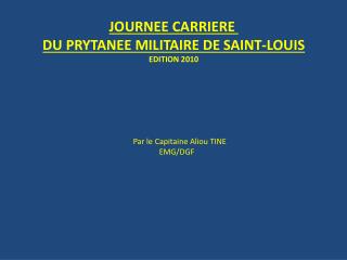 JOURNEE CARRIERE DU PRYTANEE MILITAIRE DE SAINT-LOUIS EDITION 2010