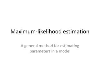Maximum-likelihood estimation