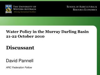Water Policy in the Murray Darling Basin 21-22 October 2010 Discussant
