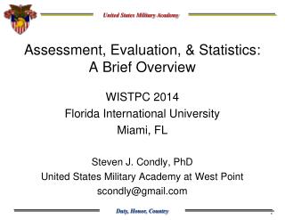 Assessment , Evaluation, &amp; Statistics: A Brief Overview