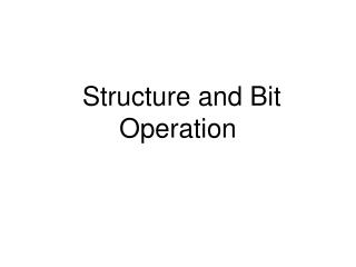 Structure and Bit Operation