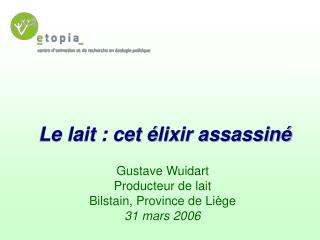 Le lait : cet élixir assassiné