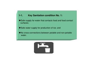 1-1.	 	Key Sanitation condition No. 1: